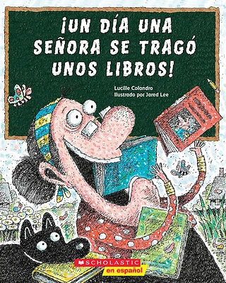 ¡Un día una señora se tragó unos libros! (There Was an Old Lady Who Swallowed Some Books!) (Paperback)