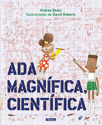 Ada Magnífica, científica /Ada Twist, Scientist (Los Preguntones / The Questioneers) (Hardcover)