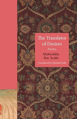 The Translator of Desires: Poems (Lockert Library of Poetry in Translation #147) (Paperback)