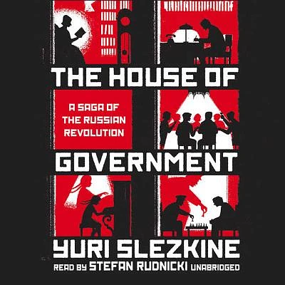 The House of Government: A Saga of the Russian Revolution (Compact Disc