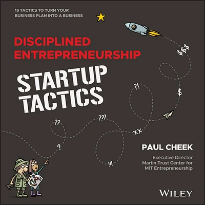 Disciplined Entrepreneurship Startup Tactics: 15 Tactics to Turn Your Business Plan Into a Business (Hardcover)