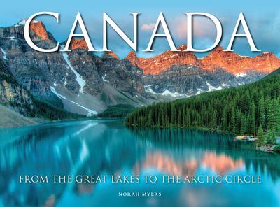 Canada: From the Great Lakes to the Arctic Circle (Hardcover)