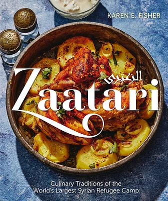 Zaatari: Culinary Traditions of the World's Largest Syrian Refugee Camp (Hardcover)