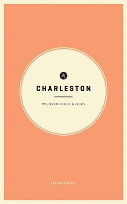 Wildsam Field Guides: Charleston (American City Guide) (Paperback)