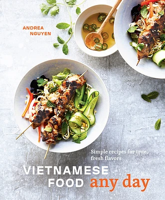 Vietnamese Food Any Day: Simple Recipes for True, Fresh Flavors [A Cookbook] (Hardcover)