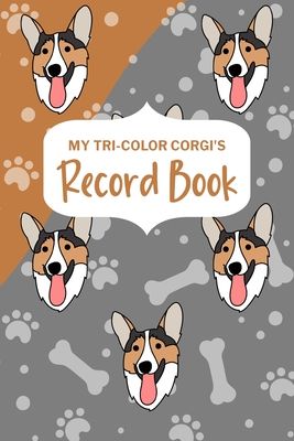 My Tri-Color Corgi's Record Book