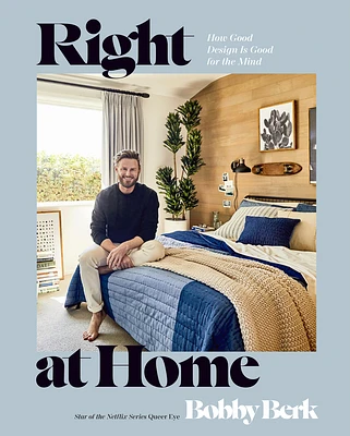 Right at Home: How Good Design Is Good for the Mind: An Interior Design Book (Hardcover)