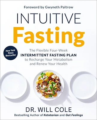 Intuitive Fasting: The Flexible Four-Week Intermittent Fasting Plan to Recharge Your Metabolism  and Renew Your Health (Paperback)