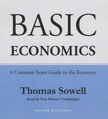 Basic Economics: A Common Sense Guide to the Economy (Compact Disc)