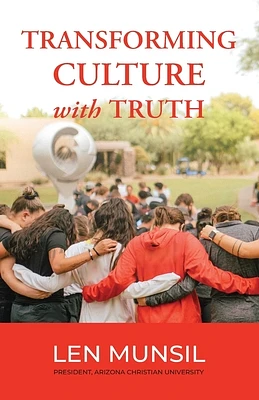 Transforming Culture with Truth Second Edition (Paperback)