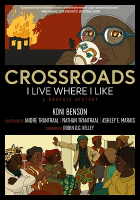 Crossroads: I Live Where I Like: A Graphic History (KAIROS) (Paperback)