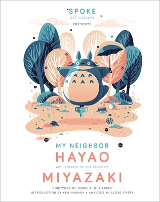 My Neighbor Hayao: Art Inspired by the Films of  Miyazaki (Hardcover)