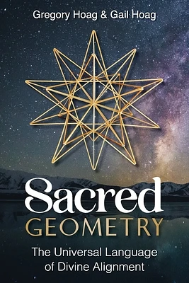 Sacred Geometry: The Universal Language of Divine Alignment (Paperback)