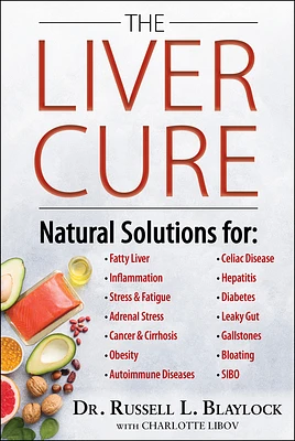 The Liver Cure: Natural Solutions for Liver Health to Target Symptoms of Fatty Liver Disease, Autoimmune Diseases, Diabetes, Inflammat (Hardcover)