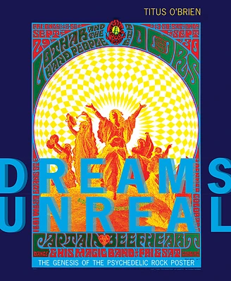 Dreams Unreal: The Genesis of the Psychedelic Rock Poster (Paperback)