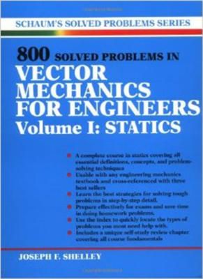 800 Solved Problems Invector Mechanics for Engineers, Vol. I: Statics (Schaum's Solved Problems #1) (Paperback)