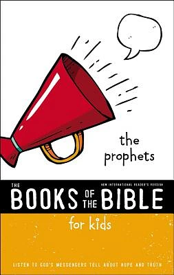 Nirv, the Books of the Bible for Kids: The Prophets, Paperback: Listen to God's Messengers Tell about Hope and Truth (Abridged / Paperback)