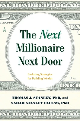 The Next Millionaire Next Door: Enduring Strategies for Building Wealth (Hardcover)