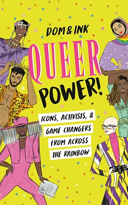 Queer Power!: Icons, Activists & Game Changers from Across the Rainbow (Paperback)