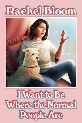 I Want to Be Where the Normal People Are (Hardcover)