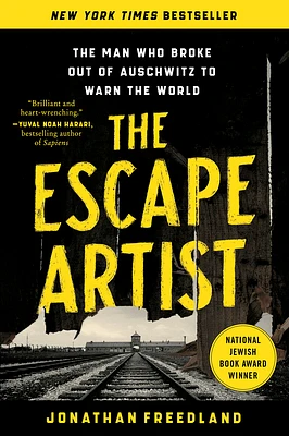 The Escape Artist: The Man Who Broke Out of Auschwitz to Warn the World (Paperback)