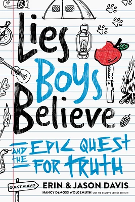 Lies Boys Believe: And the Epic Quest for Truth (Paperback)