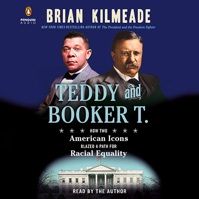 Teddy and Booker T.: How Two American Icons Blazed a Path for Racial Equality (CD-Audio)