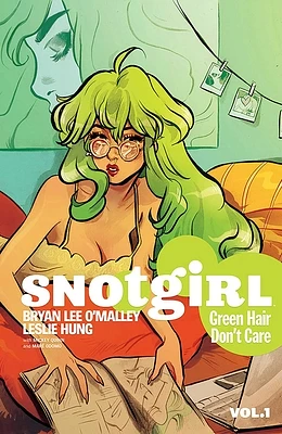 Snotgirl Volume 1: Green Hair Don't Care (Paperback)