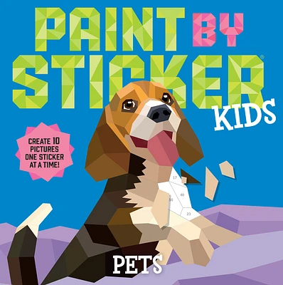 Paint by Sticker Kids: Pets: Create 10 Pictures One Sticker at a Time! (Paperback)