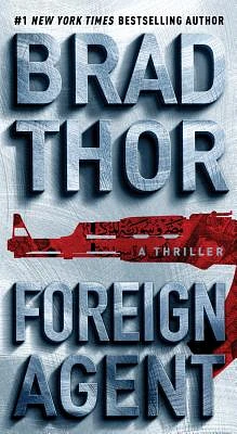 Foreign Agent: A Thriller (The Scot Harvath Series #15) (Mass Market)