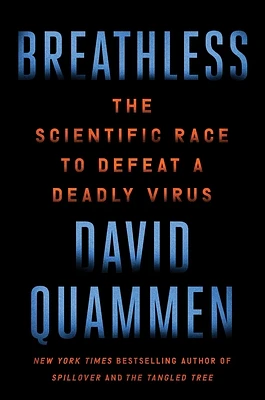 Breathless: The Scientific Race to Defeat a Deadly Virus (Hardcover)