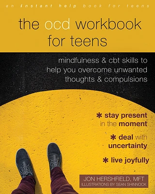 The Ocd Workbook for Teens: Mindfulness and CBT Skills to Help You Overcome Unwanted Thoughts and Compulsions (Paperback)