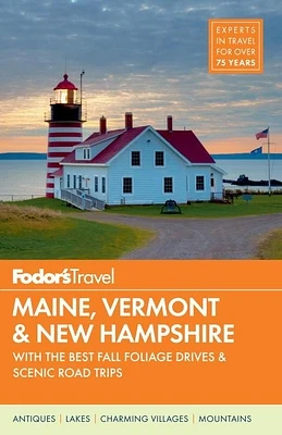 Fodor's Maine, Vermont & New Hampshire: With the Best Fall Foliage Drives & Scenic Road Trips (Paperback)