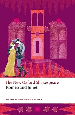 Romeo and Juliet: The New Oxford Shakespeare (Oxford World's Classics) (Paperback)