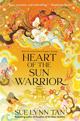 Heart of the Sun Warrior: A Novel (Celestial Kingdom #2) (Hardcover)