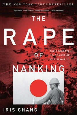 The Rape of Nanking: The Forgotten Holocaust of World War II (Paperback)