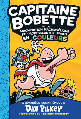 Capitaine Bobette En Couleurs: N° 4 - Capitaine Bobette Et La Machination Machiavélique Du Professeur K.K. Prout (Hardcover)