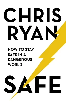 Safe: How to Stay Safe in a Dangerous World (Paperback)