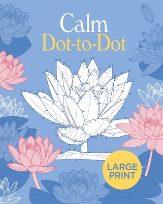 Large Print Calm Dot-To-Dot