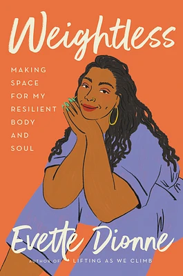 Weightless: Making Space for My Resilient Body and Soul (Hardcover)