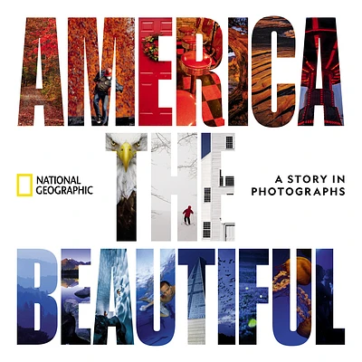 America the Beautiful: A Story in Photographs (National Geographic Collectors Series) (Hardcover)