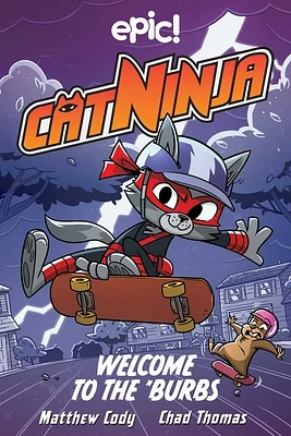 Cat Ninja: Welcome to the 'Burbs (Hardcover)