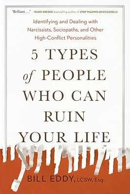 5 Types of People Who Can Ruin Your Life: Identifying and Dealing with Narcissists, Sociopaths