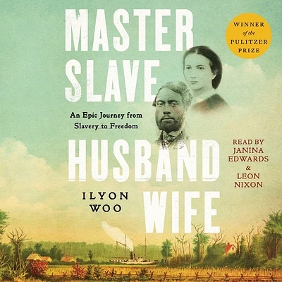 Master Slave Husband Wife: An Epic Journey from Slavery to Freedom (Compact Disc)