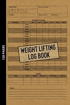 Weight Lifting Log Book: Workout Journal for Beginners & Beyond, Fitness Logbook for Men and Women, Personal Exercise Notebook for Strength Tra (Paperback)