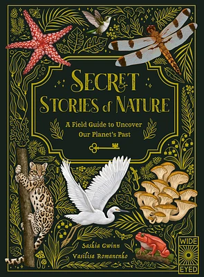 Secret Stories of Nature: A Field Guide to Uncover Our Planet's Past (Hardcover)