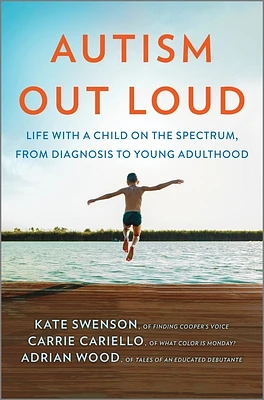 Autism Out Loud: Life with a Child on the Spectrum, from Diagnosis to Young Adulthood (Hardcover)