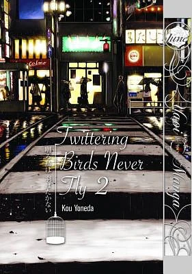 Twittering Birds Never Fly Volume 2 (Yaoi Manga) (Twittering Birds Never Fly Gn) (Paperback)