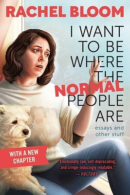 I Want to Be Where the Normal People Are: Essays and Other Stuff (Paperback)