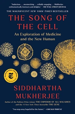 The Song of the Cell: An Exploration of Medicine and the New Human (Paperback)